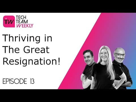 Cover Image for Ep 13 - Thriving in The Great Resignation!