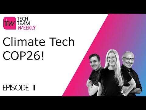 Cover Image for Ep 11 - Climate Tech and COP26!